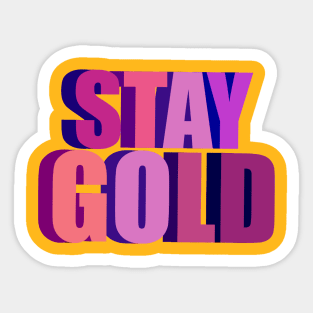 STAY GOLD Sticker